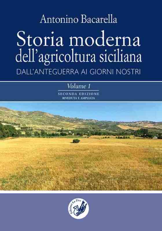 Storia moderna dell’agricoltura siciliana, l’ultimo libro del prof. Antonino Bacarella